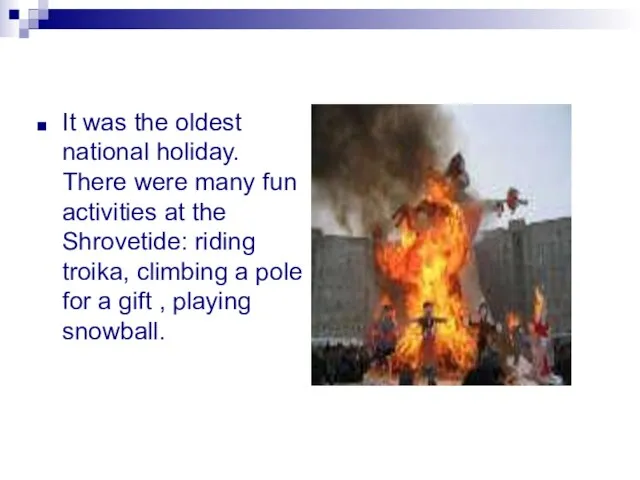 It was the oldest national holiday. There were many fun activities