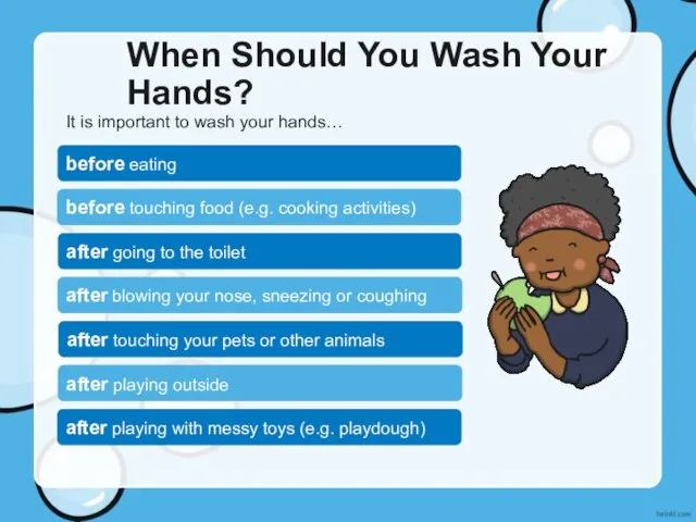 When Should You Wash Your Hands? It is important to wash