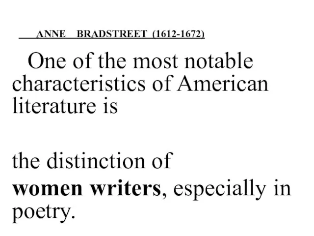 One of the most notable characteristics of American literature is the