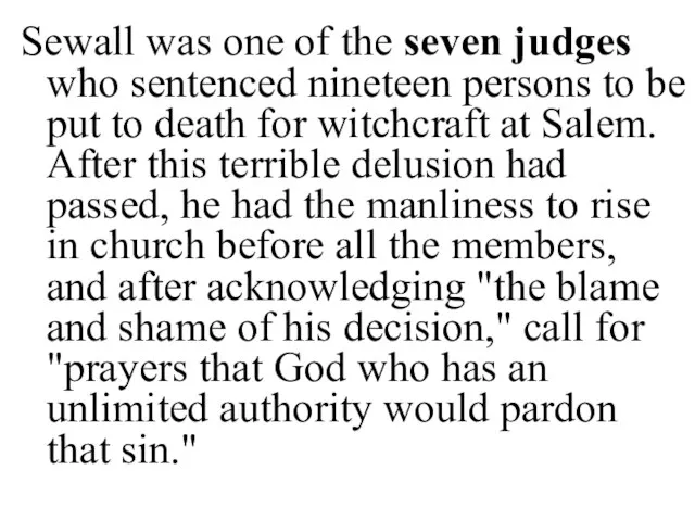 Sewall was one of the seven judges who sentenced nineteen persons