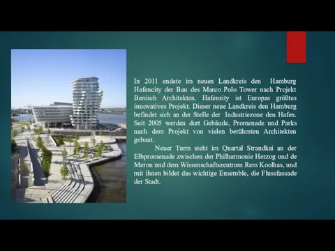 In 2011 endete im neuen Landkreis den Hamburg Hafencity der Bau
