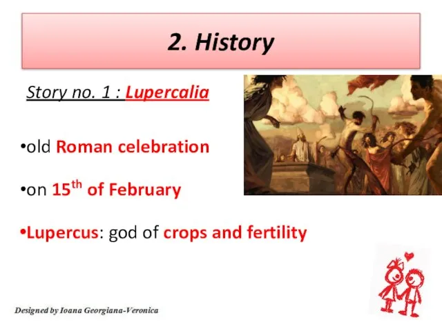 2. History Story no. 1 : Lupercalia old Roman celebration on