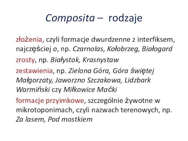 Composita – rodzaje złożenia, czyli formacje dwurdzenne z interfiksem, najczęściej o,