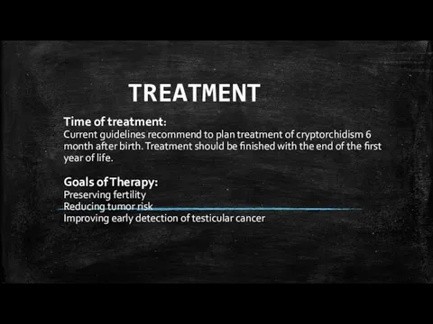 TREATMENT Time of treatment: Current guidelines recommend to plan treatment of
