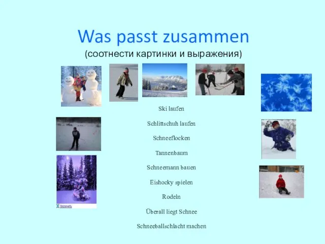 Was passt zusammen (соотнести картинки и выражения) Ski laufen Schlittschuh laufen