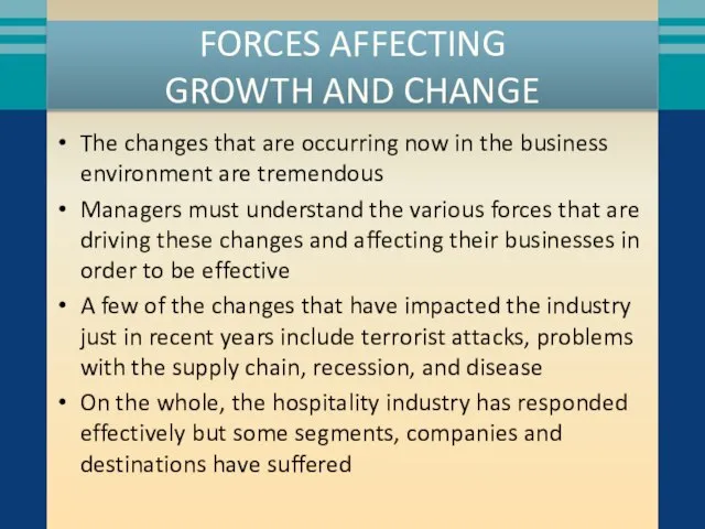 FORCES AFFECTING GROWTH AND CHANGE The changes that are occurring now