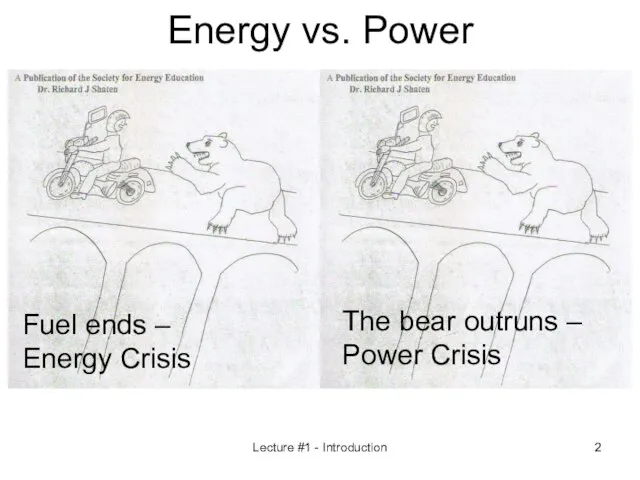 Energy vs. Power Lecture #1 - Introduction Fuel ends – Energy