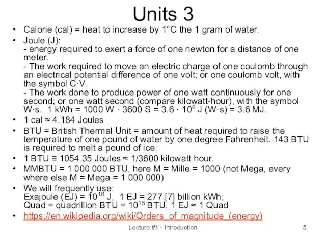 Lecture #1 - Introduction Units 3 Calorie (cal) = heat to