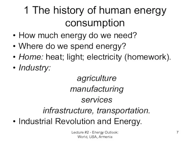 Lecture #2 - Energy Outlook: World, USA, Armenia 1 The history