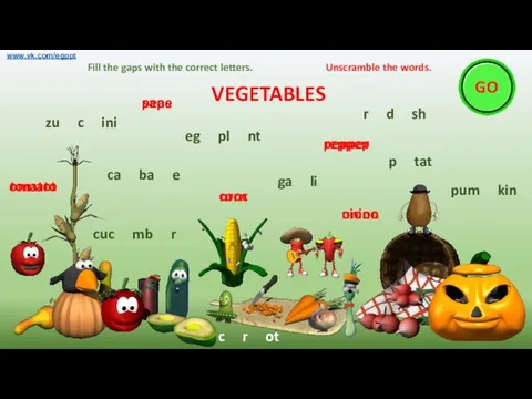 VEGETABLES pum kin cuc mb r www.vk.com/egppt Fill the gaps with