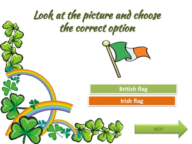 Look at the picture and choose the correct option Try Again