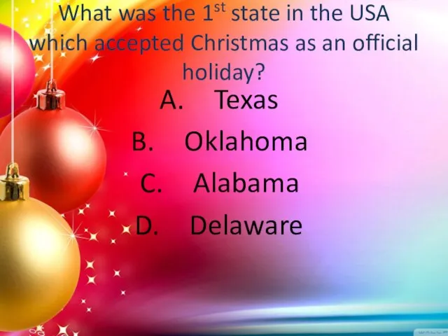 What was the 1st state in the USA which accepted Christmas