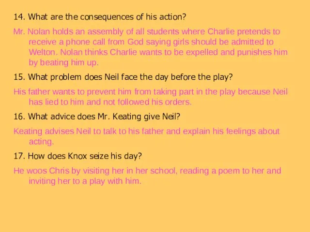 14. What are the consequences of his action? Mr. Nolan holds