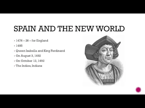 SPAIN AND THE NEW WORLD 1476 – 26 – for England