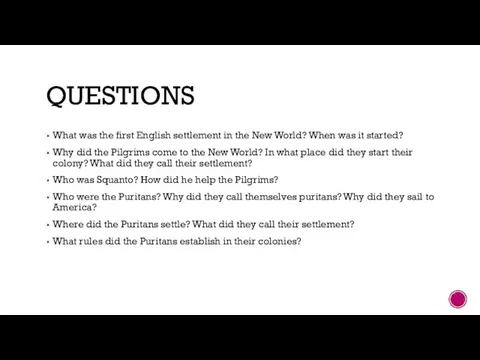 QUESTIONS What was the first English settlement in the New World?