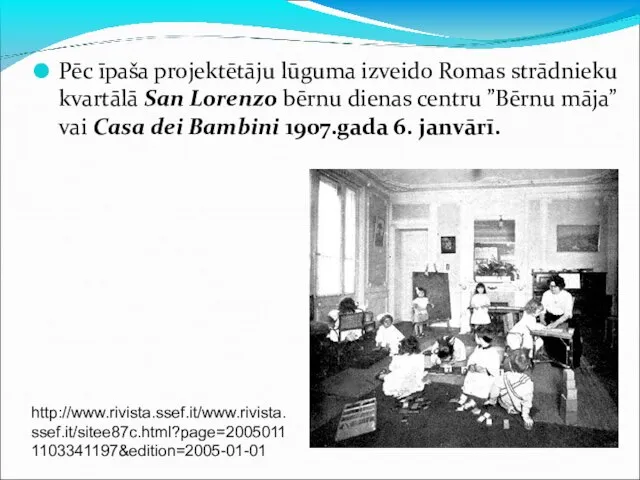 Pēc īpaša projektētāju lūguma izveido Romas strādnieku kvartālā San Lorenzo bērnu