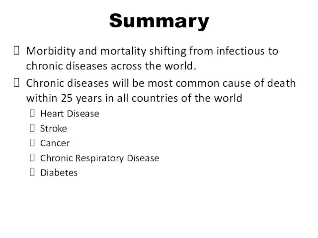 Summary Morbidity and mortality shifting from infectious to chronic diseases across
