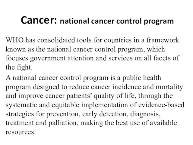 Cancer: national cancer control program WHO has consolidated tools for countries