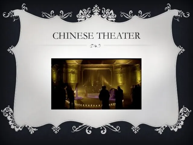 CHINESE THEATER