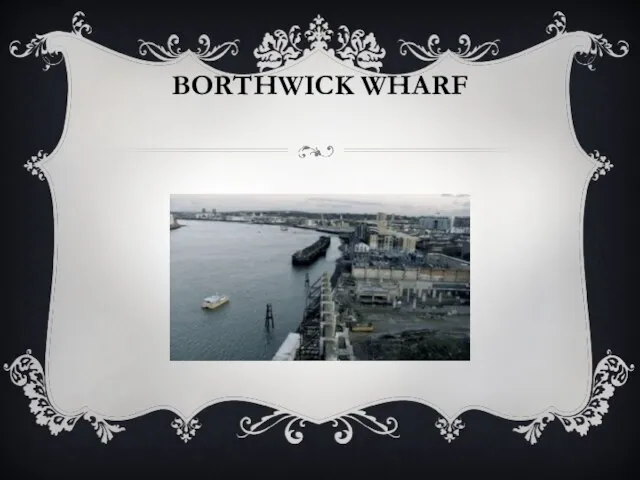 BORTHWICK WHARF