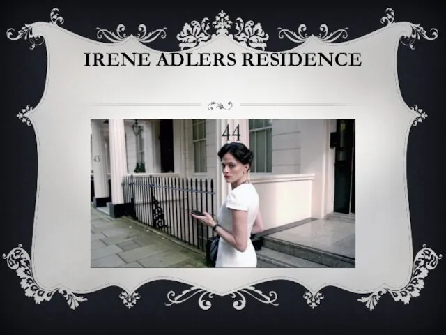 IRENE ADLERS RESIDENCE