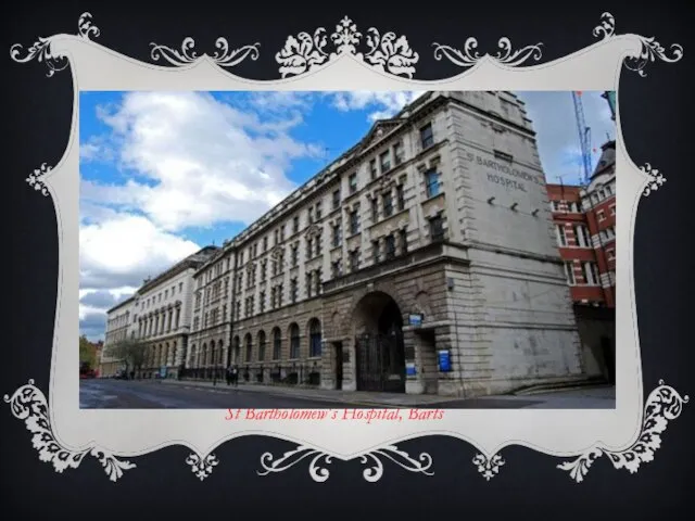 St Bartholomew's Hospital, Barts