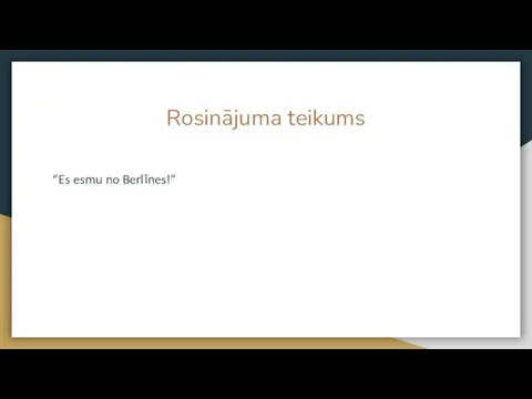 Rosinājuma teikums “Es esmu no Berlīnes!”