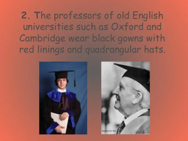 2. The professors of old English universities such as Oxford and