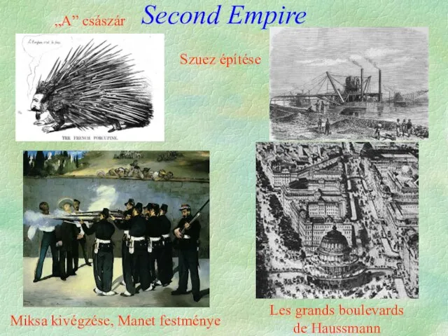 Second Empire Miksa kivégzése, Manet festménye Les grands boulevards de Haussmann „A” császár Szuez építése