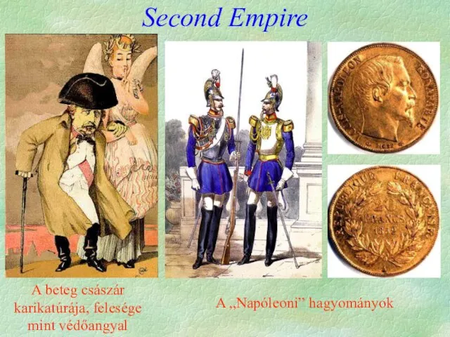 Second Empire A beteg császár karikatúrája, felesége mint védőangyal A „Napóleoni” hagyományok