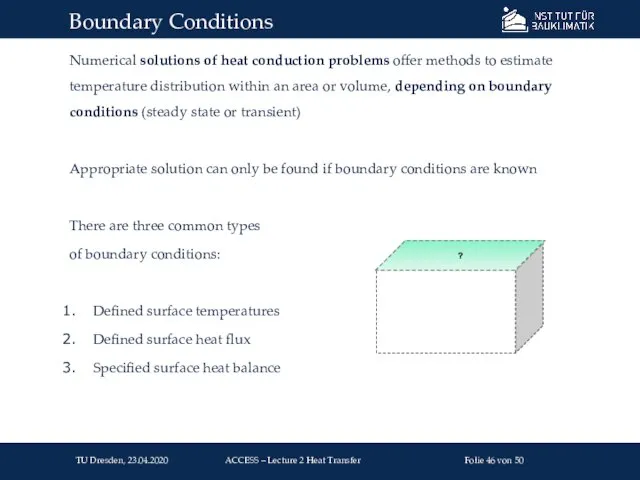 Numerical solutions of heat conduction problems offer methods to estimate temperature