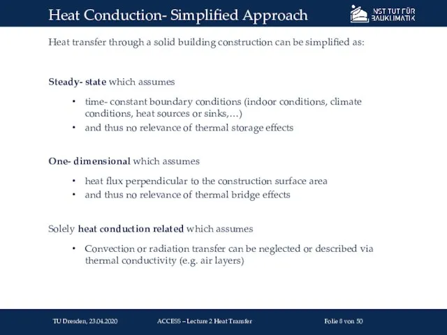 Heat transfer through a solid building construction can be simplified as: