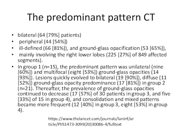 The predominant pattern CT bilateral (64 [79%] patients) peripheral (44 [54%])