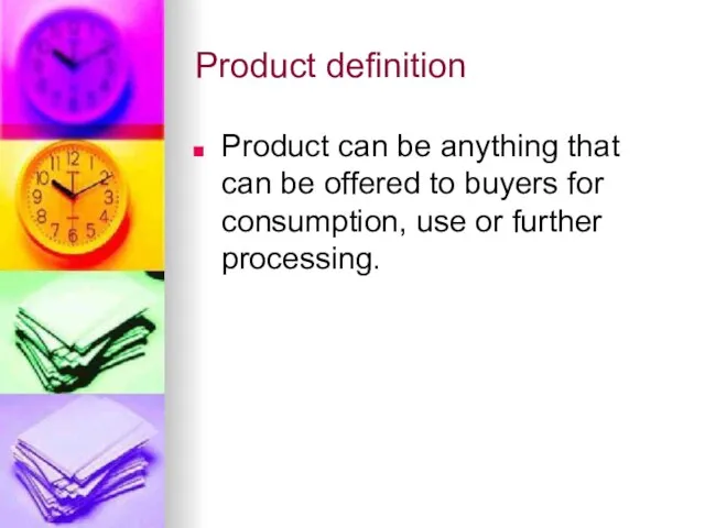 Product definition Product can be anything that can be offered to