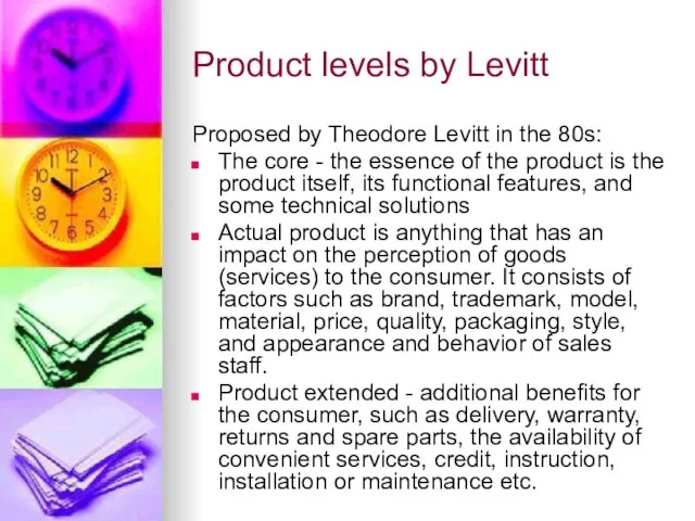 Product levels by Levitt Proposed by Theodore Levitt in the 80s: