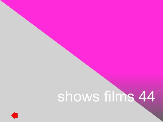 shows films 44