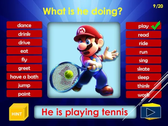 What is he doing? He is playing tennis 9/20 HINT