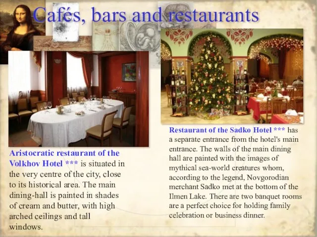 Cafés, bars and restaurants Aristocratic restaurant of the Volkhov Hotel ***