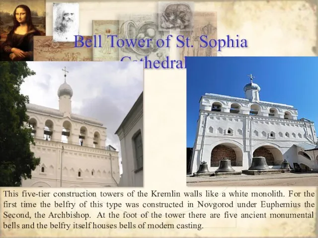 Bell Tower of St. Sophia Cathedral This five-tier construction towers of