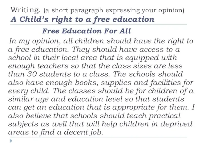 Writing. (a short paragraph expressing your opinion) A Child’s right to