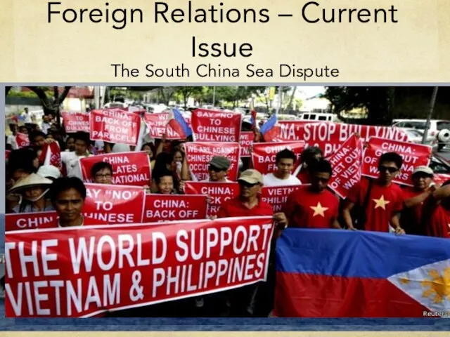 Foreign Relations – Current Issue The South China Sea Dispute