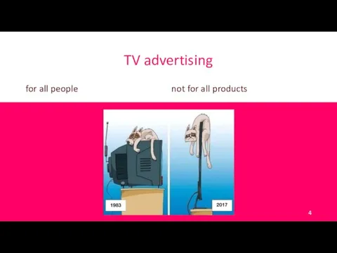 TV advertising for all people not for all products
