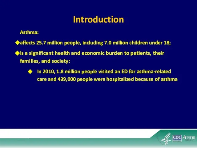 Introduction Asthma: affects 25.7 million people, including 7.0 million children under