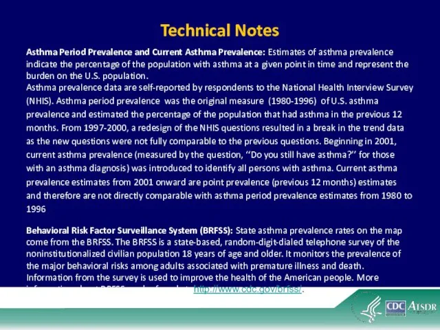 Technical Notes Asthma Period Prevalence and Current Asthma Prevalence: Estimates of