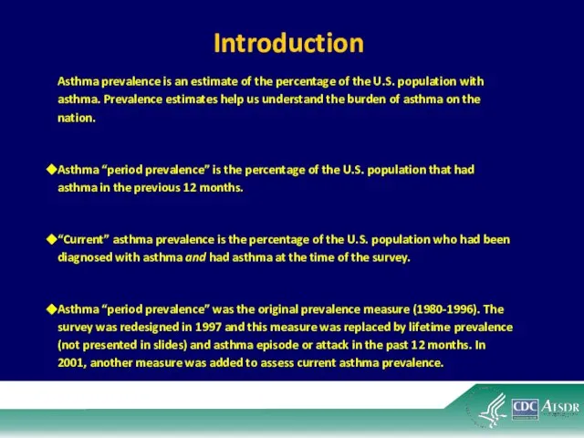 Introduction Asthma prevalence is an estimate of the percentage of the