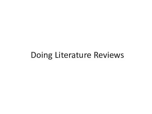 Doing Literature Reviews