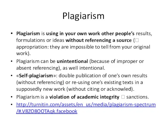 Plagiarism Plagiarism is using in your own work other people’s results,