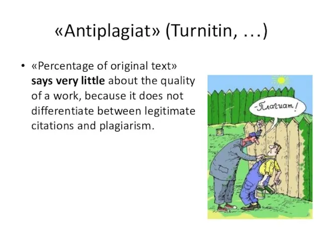 «Antiplagiat» (Turnitin, …) «Percentage of original text» says very little about