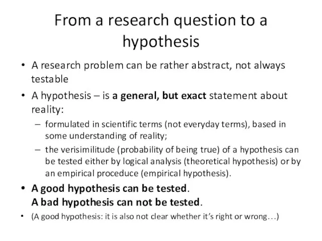 From a research question to a hypothesis A research problem can