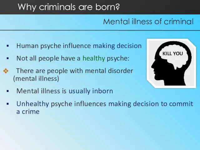 Human psyche influence making decision Not all people have a healthy